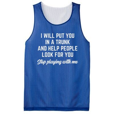 Funny I Will Put You In A Trunk And Help People Look For You Mesh Reversible Basketball Jersey Tank