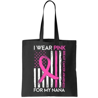 Funny I Wear Pink For My Nana Breast Cancer Awareness Bag