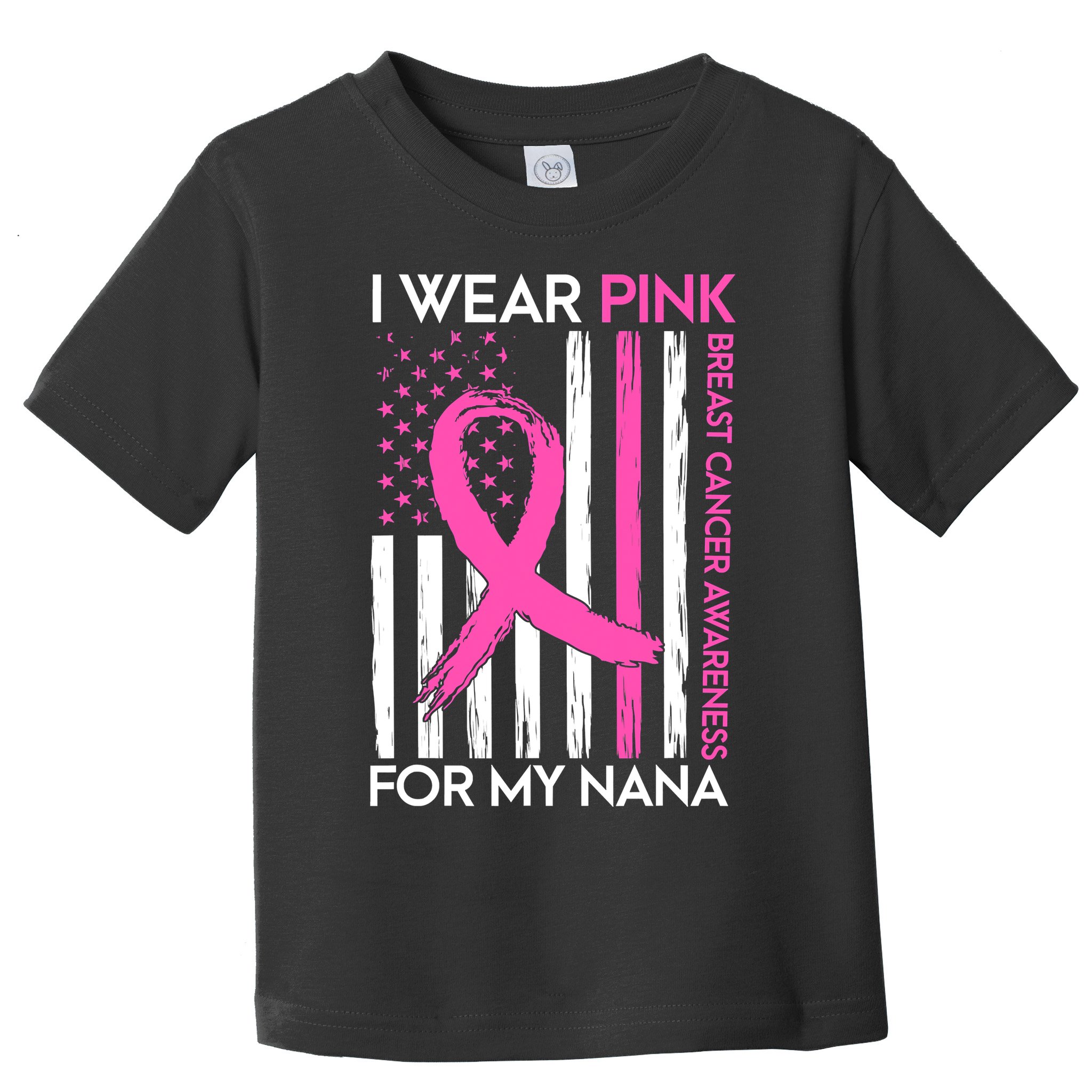 Funny I Wear Pink For My Nana Breast Cancer Awareness Toddler T-Shirt