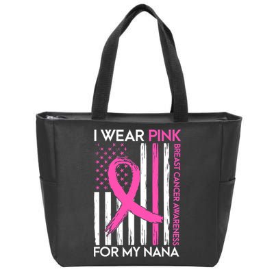 Funny I Wear Pink For My Nana Breast Cancer Awareness Zip Tote Bag