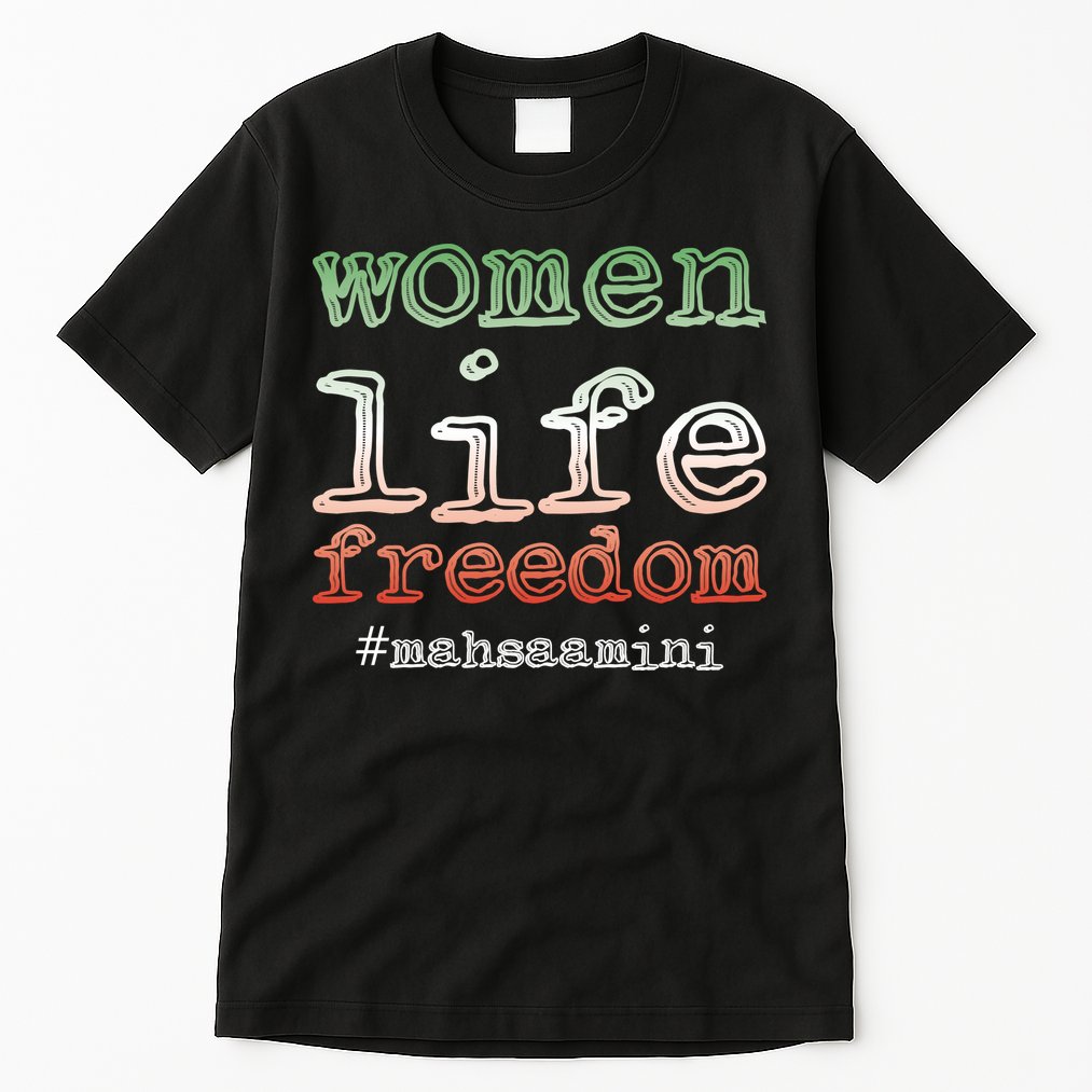 Free Iran | Women Life Freedom | Rise With The Women Of Iran Tall T-Shirt