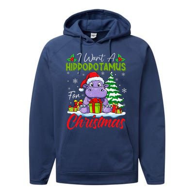 Funny I Want A Hippopotamus For Christmas Xmas Hippo Lovers Performance Fleece Hoodie