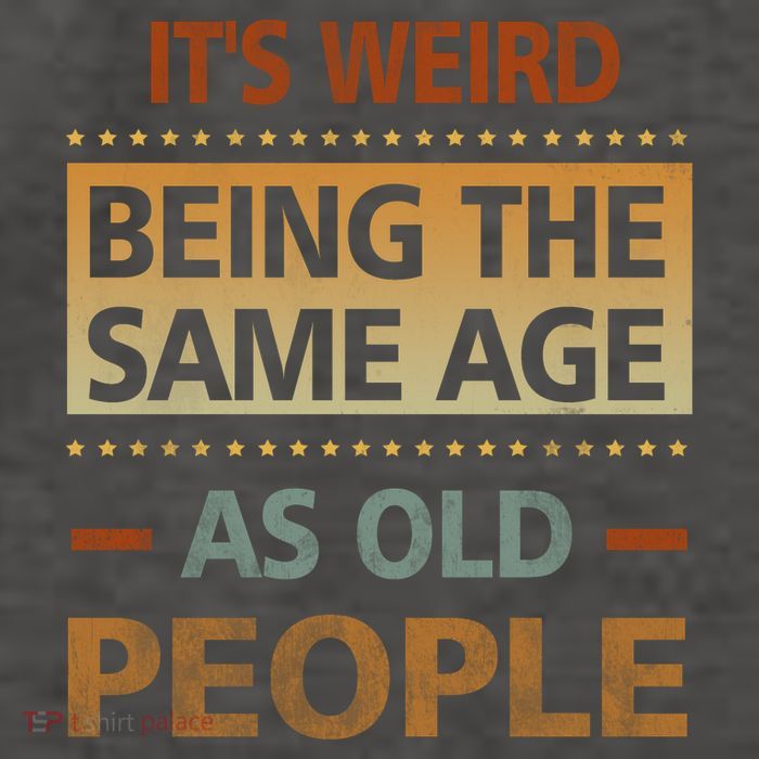 Funny Its Weird Being The Same Age As Old People Vector Backpack