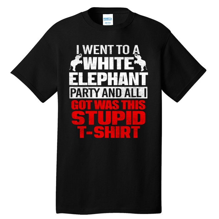 Funny I Went To A White Elephant Christmas Xmas Tall T-Shirt