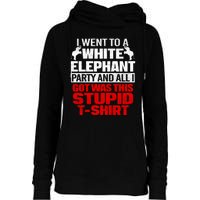 Funny I Went To A White Elephant Christmas Xmas Womens Funnel Neck Pullover Hood