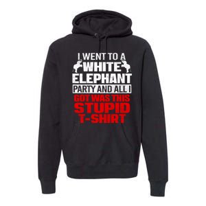 Funny I Went To A White Elephant Christmas Xmas Premium Hoodie