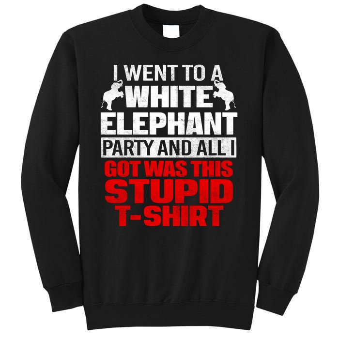 Funny I Went To A White Elephant Christmas Xmas Tall Sweatshirt