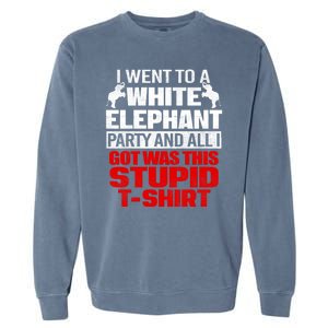 Funny I Went To A White Elephant Christmas Xmas Garment-Dyed Sweatshirt