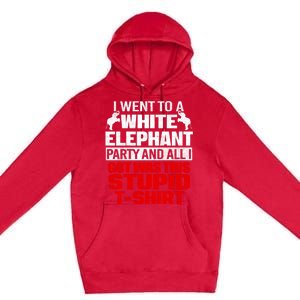 Funny I Went To A White Elephant Christmas Xmas Premium Pullover Hoodie