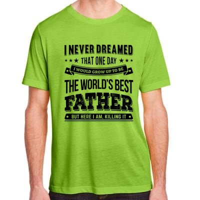 Father Idea Worlds Best Fathers Great Gift Adult ChromaSoft Performance T-Shirt