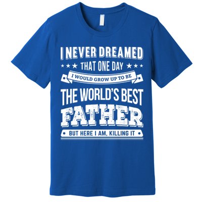 Father Idea Worlds Best Fathers Great Gift Premium T-Shirt