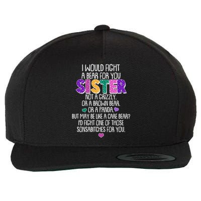 Funny I Would Fight A Bear For You Sister Wool Snapback Cap