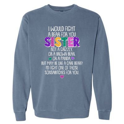 Funny I Would Fight A Bear For You Sister Garment-Dyed Sweatshirt