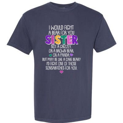 Funny I Would Fight A Bear For You Sister Garment-Dyed Heavyweight T-Shirt