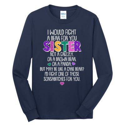 Funny I Would Fight A Bear For You Sister Tall Long Sleeve T-Shirt