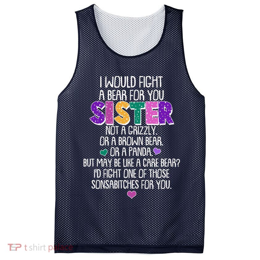 Funny I Would Fight A Bear For You Sister Mesh Reversible Basketball Jersey Tank