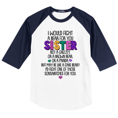 Funny I Would Fight A Bear For You Sister Baseball Sleeve Shirt