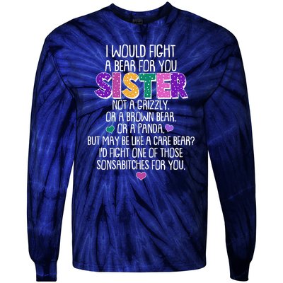 Funny I Would Fight A Bear For You Sister Tie-Dye Long Sleeve Shirt