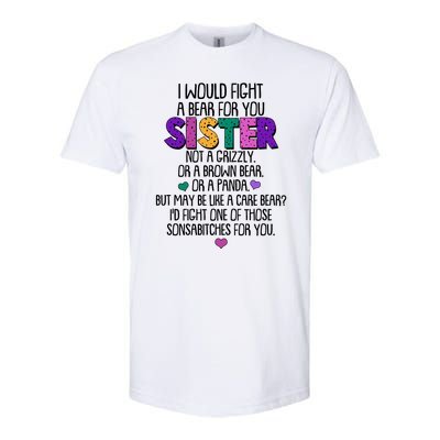 Funny I Would Fight A Bear For You Sister Softstyle CVC T-Shirt