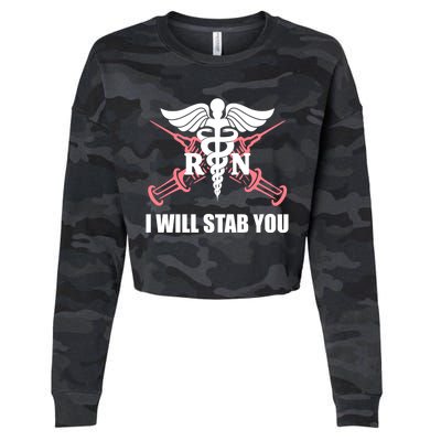 Funny I Will Stab You Rn Nurse Medical Nursing Student Humor Gift Cropped Pullover Crew