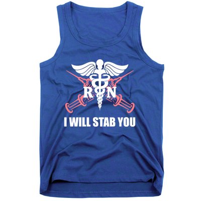 Funny I Will Stab You Rn Nurse Medical Nursing Student Humor Gift Tank Top