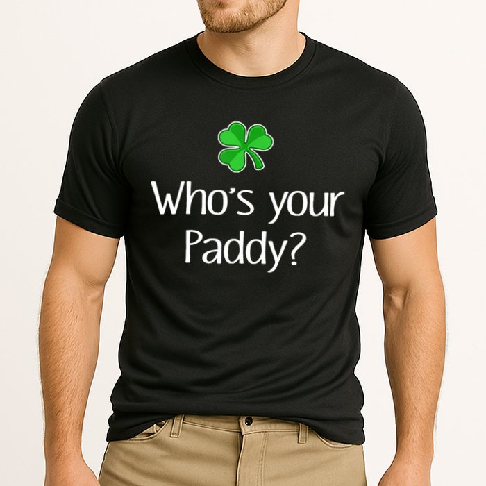 Funny Irish Whose Your Paddy St Patricks Gift Cooling Performance Crew T-Shirt
