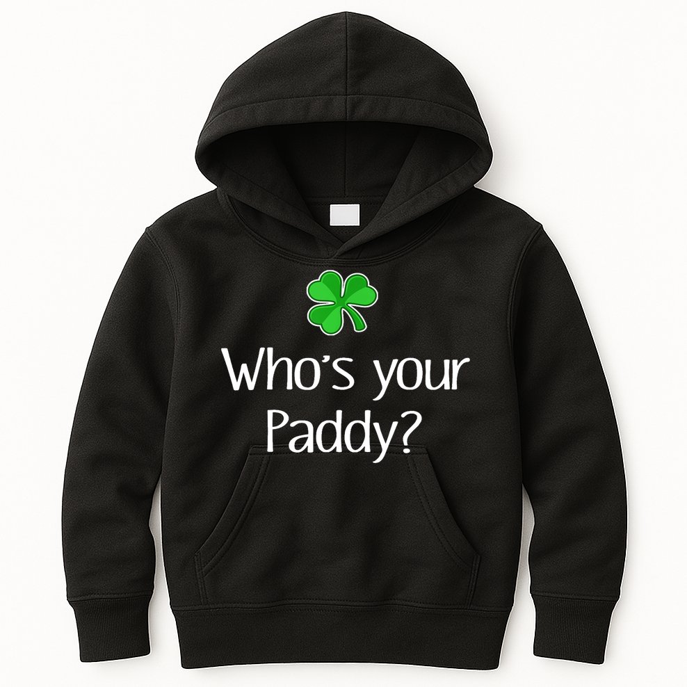 Funny Irish Whose Your Paddy St Patricks Gift Kids Hoodie