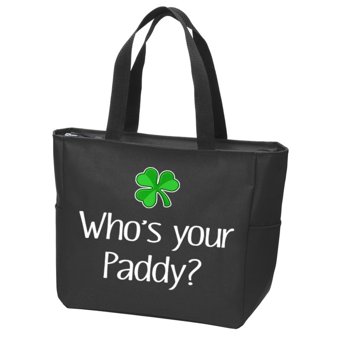 Funny Irish Whose Your Paddy St Patricks Gift Zip Tote Bag