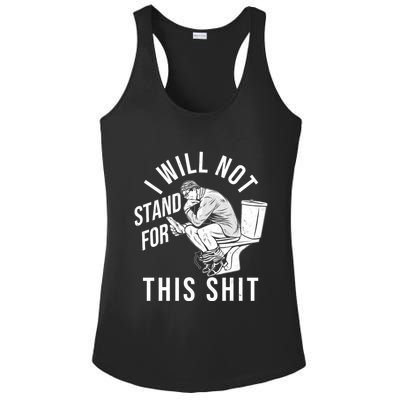 Funny I Will Not Stand For This Shit Ladies PosiCharge Competitor Racerback Tank