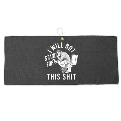 Funny I Will Not Stand For This Shit Large Microfiber Waffle Golf Towel