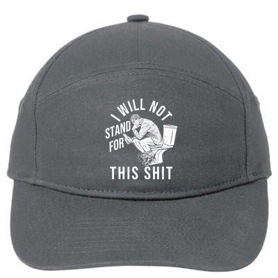 Funny I Will Not Stand For This Shit 7-Panel Snapback Hat