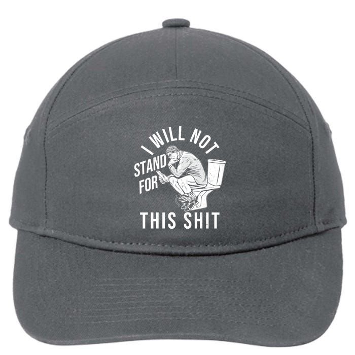 Funny I Will Not Stand For This Shit 7-Panel Snapback Hat