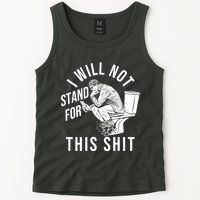 Funny I Will Not Stand For This Shit Tank Top