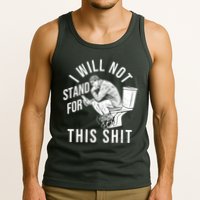 Funny I Will Not Stand For This Shit Tank Top