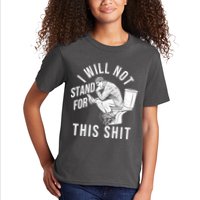 Funny I Will Not Stand For This Shit Kids T-Shirt