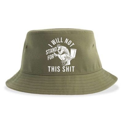 Funny I Will Not Stand For This Shit Sustainable Bucket Hat