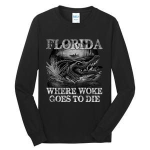 Florida Is Where Woke Goes To Die Crocodile Alligator Tall Long Sleeve T-Shirt