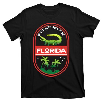 Florida Is Where Woke Goes To Die Crocodile Alligator T-Shirt