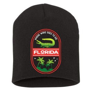 Florida Is Where Woke Goes To Die Crocodile Alligator Short Acrylic Beanie