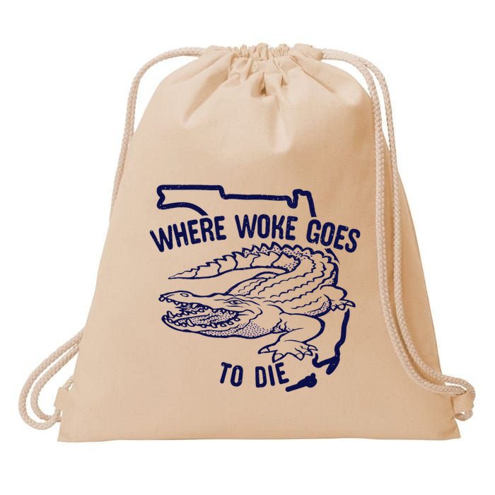 Florida Is Where Woke Goes To Die DeSantis Florida Funny Drawstring Bag