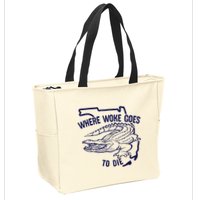Florida Is Where Woke Goes To Die DeSantis Florida Funny Zip Tote Bag