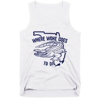 Florida Is Where Woke Goes To Die DeSantis Florida Funny Tank Top