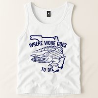 Florida Is Where Woke Goes To Die DeSantis Florida Funny Tank Top
