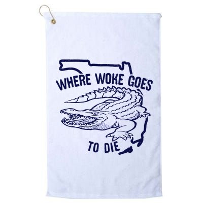 Florida Is Where Woke Goes To Die DeSantis Florida Funny Golf Towel