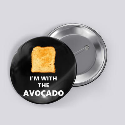 Fun I'm with the Avocado Toast Halloween Costume Button