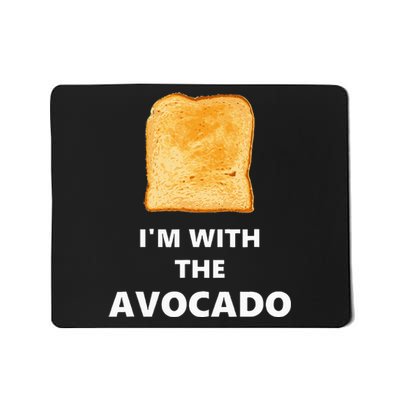 Fun I'm with the Avocado Toast Halloween Costume Mousepad