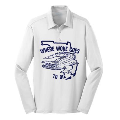 Florida Is Where Woke Goes To Die DeSantis Florida Funny Silk Touch Performance Long Sleeve Polo