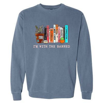 Funny IM With The Banned Banned Books Reading Books Garment-Dyed Sweatshirt