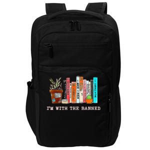 Funny IM With The Banned Banned Books Reading Books Impact Tech Backpack