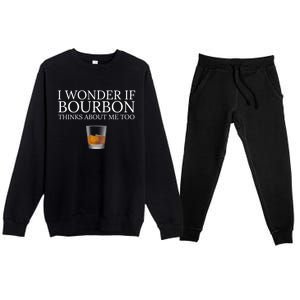 Funny I Wonder If Bourbon Thinks About Me Too Gift Premium Crewneck Sweatsuit Set